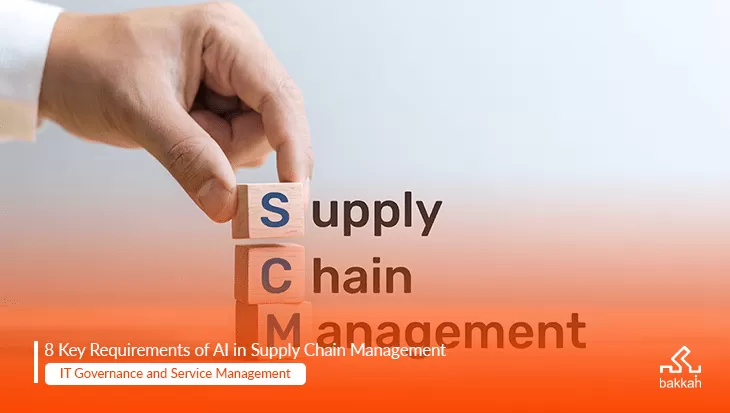 The Key Requirements for AI in Supply Chain Management