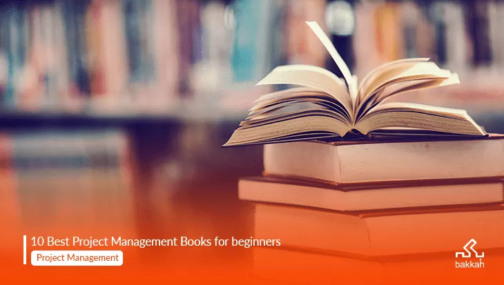 10 Project Management Books for Beginners - Check them now! - Bakkah
