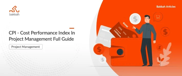 CPI - Cost Performance Index In Project Management Full Guide