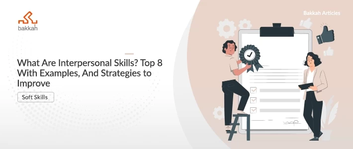 What Are Interpersonal Skills? Top 8 With Examples, And Strategies to Improve
