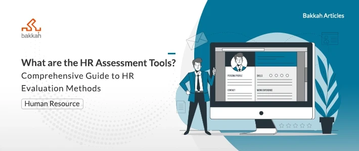 What Are The HR Assessment Tools? Types, Benefits, and Applications